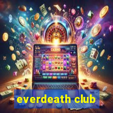 everdeath club