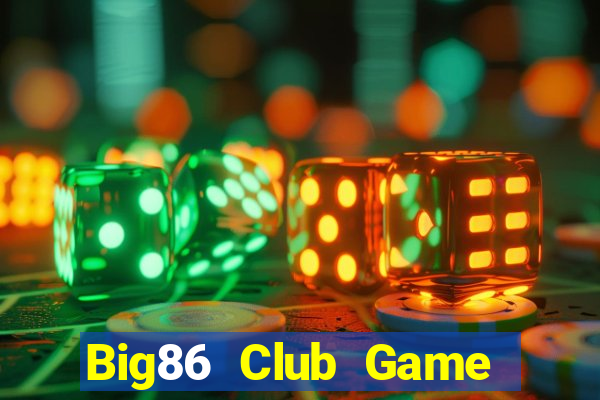 Big86 Club Game Bài 567