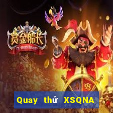 Quay thử XSQNA ngày 31