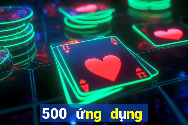 500 ứng dụng đầy màu sắc