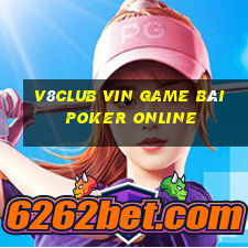 V8Club Vin Game Bài Poker Online