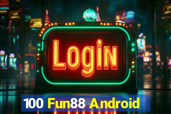 100 Fun88 Android