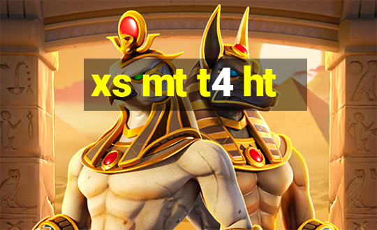 xs mt t4 ht