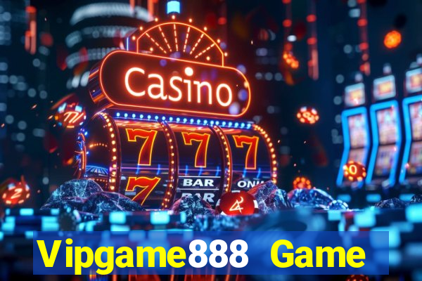 Vipgame888 Game Bài 3D