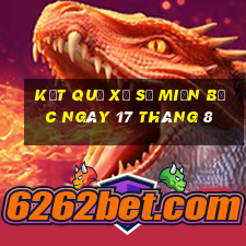 kết quả xổ số miền bắc ngày 17 tháng 8