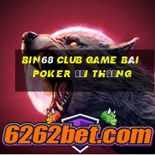 Bin68 Club Game Bài Poker Đổi Thưởng