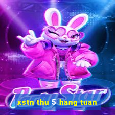 xstn thu 5 hang tuan