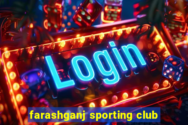 farashganj sporting club