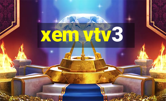 xem vtv3