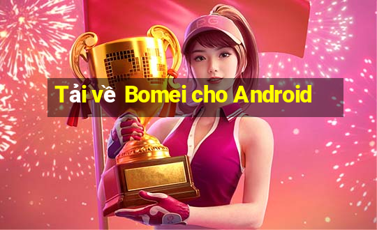 Tải về Bomei cho Android