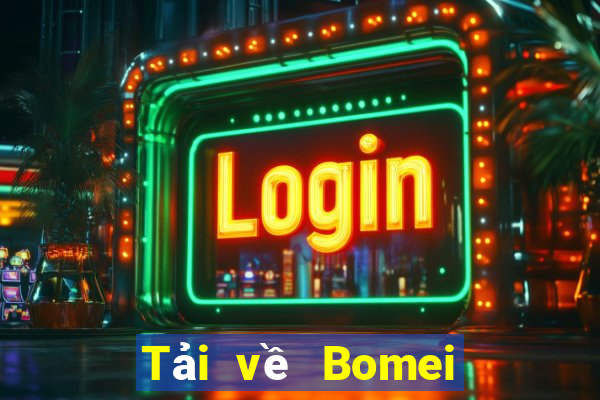 Tải về Bomei cho Android