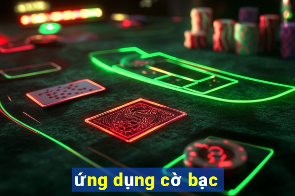 ứng dụng cờ bạc