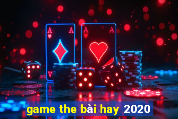 game the bài hay 2020