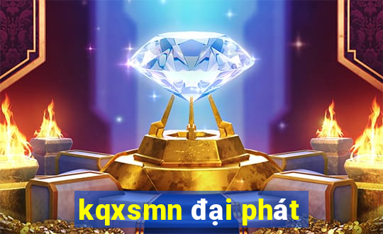 kqxsmn đại phát