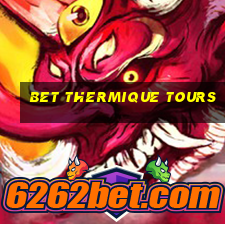 bet thermique tours