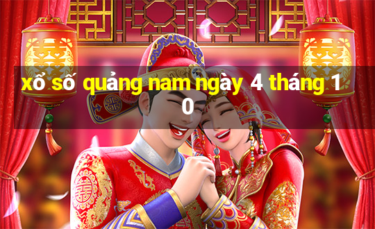 xổ số quảng nam ngày 4 tháng 10