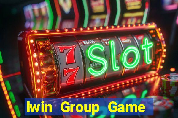 Iwin Group Game The Bài Hay Nhất 2021