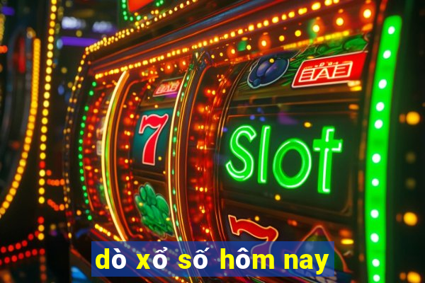 dò xổ số hôm nay