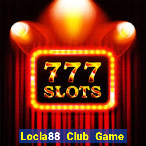 Locla88 Club Game Bài Ăn Tiền