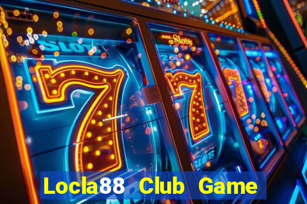 Locla88 Club Game Bài Ăn Tiền