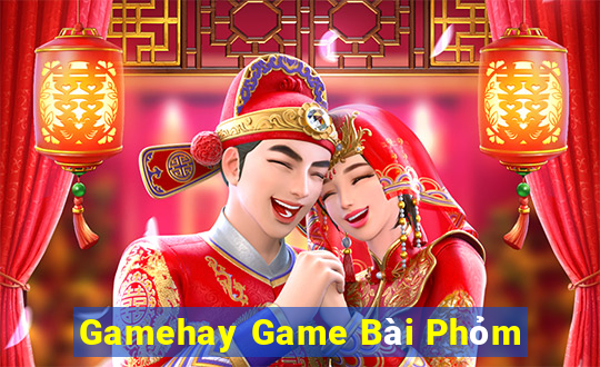 Gamehay Game Bài Phỏm