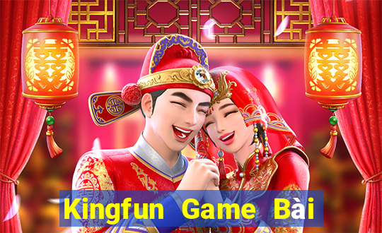 Kingfun Game Bài Online Đổi Thưởng