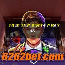 Trực tiếp XSTT4 ngày 16