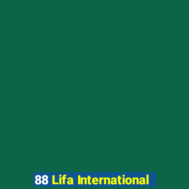 88 Lifa International