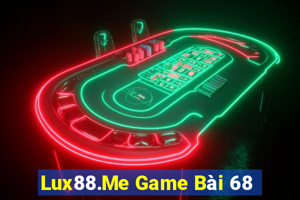 Lux88.Me Game Bài 68