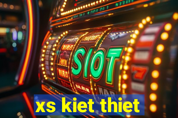 xs kiet thiet