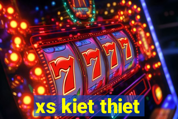 xs kiet thiet