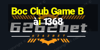 Boc Club Game Bài 1368