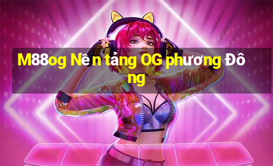 M88og Nền tảng OG phương Đông