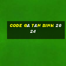 code gà tân binh 2024