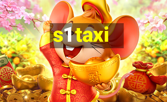 s1 taxi