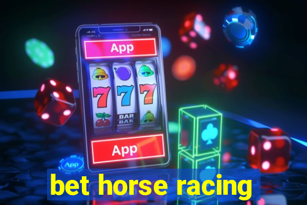 bet horse racing