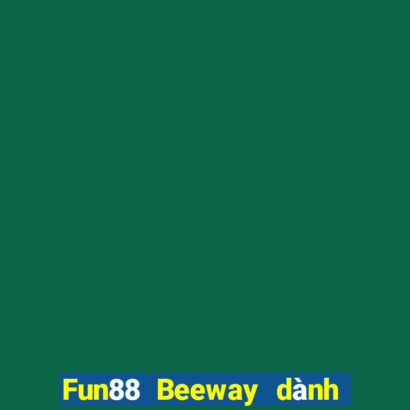 Fun88 Beeway dành cho Android