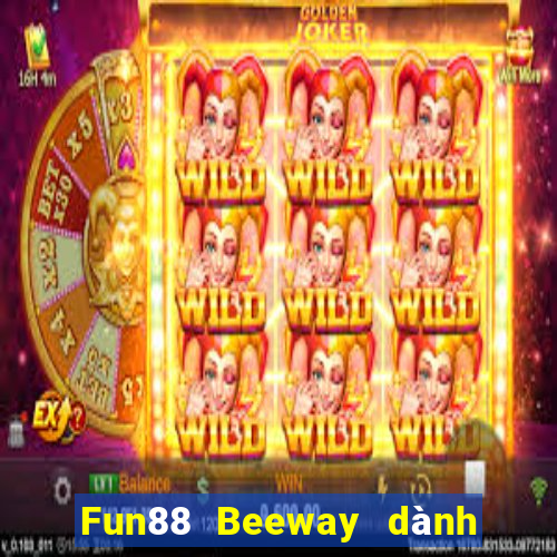 Fun88 Beeway dành cho Android