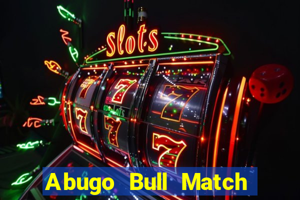 Abugo Bull Match Client Tải về