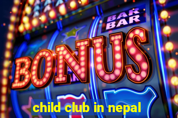 child club in nepal