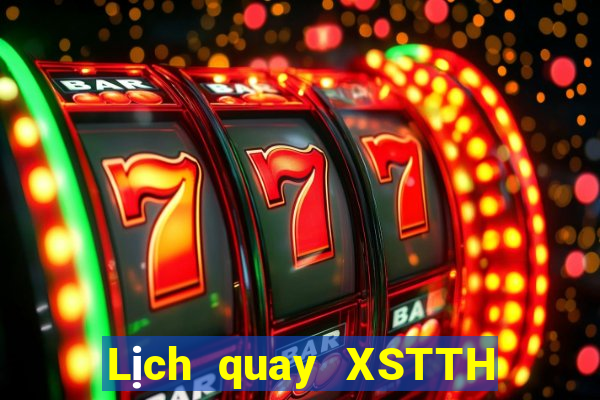 Lịch quay XSTTH ngày 31