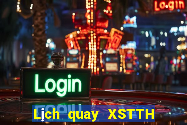 Lịch quay XSTTH ngày 31