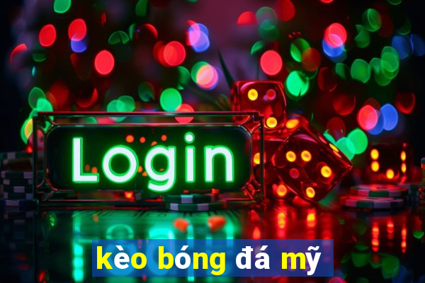 kèo bóng đá mỹ