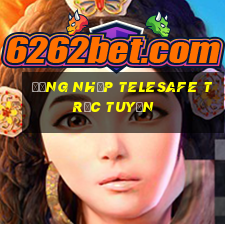 đăng nhập telesafe trực tuyến