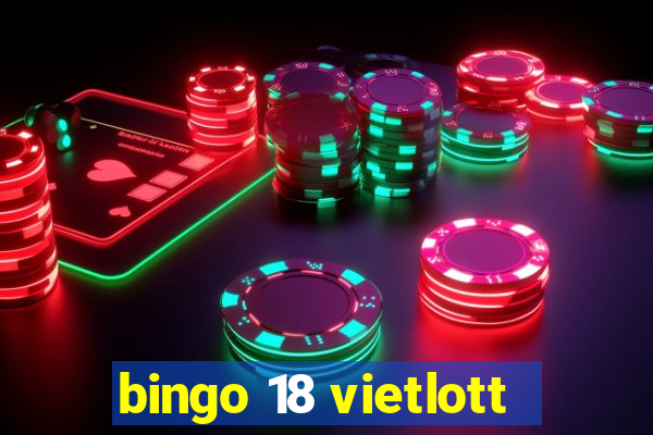 bingo 18 vietlott