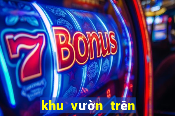 khu vườn trên mây vng