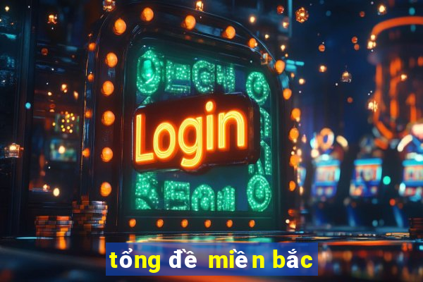 tổng đề miền bắc