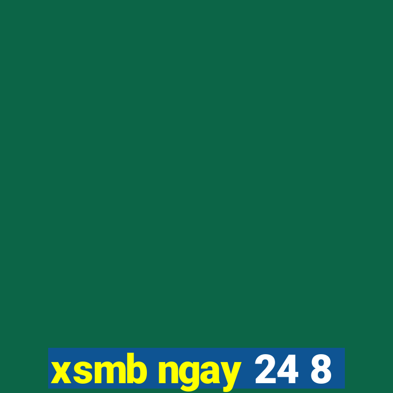 xsmb ngay 24 8