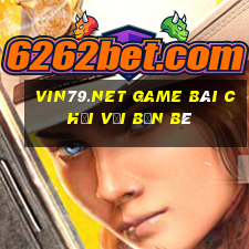 Vin79.Net Game Bài Chơi Với Bạn Bè