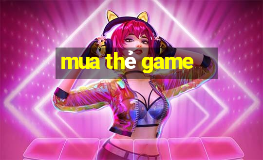 mua thẻ game